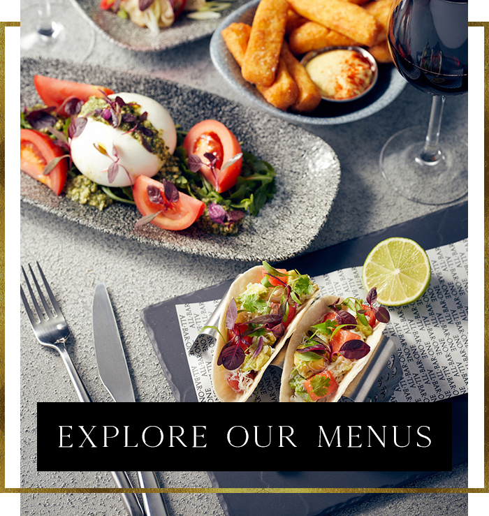 Explore our menus
