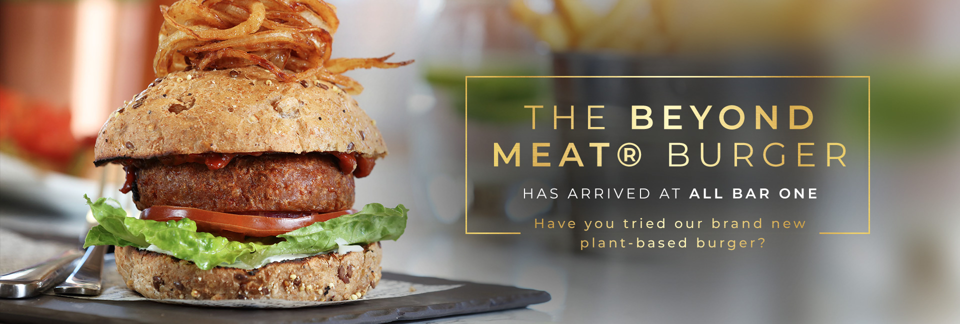 The Plant-based Burger Everyone’s Talking About at All Bar One